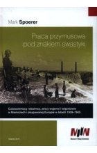 Praca przymusowa pod znakiem swastyki