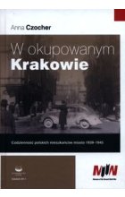 W okupowanym Krakowie