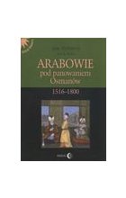 Arabowie pod panowaniem Osmanów 1516-1800