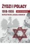 Żydzi i Polacy 1918-1955