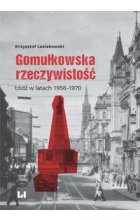 Gomułkowska rzeczywistość