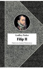 Filip II. Król nieprzezorny 