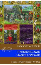 Habsburgowie i Jagiellonowie w walce o Węgry w latach 1490-1492