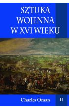 Sztuka wojenna w XVI wieku. Tom 2 
