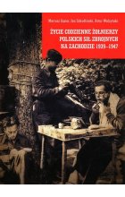 Życie codzienne żołnierzy Polskich Sił Zbrojnych na Zachodzie 1939-1947