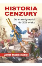 Historia cenzury. Od starożytności do XXI wieku