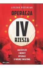 Operacja IV Rzesza. Jak Hitler i Niemcy wygrali II wojnę