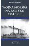Wojna morska na Bałtyku 1914-1918