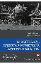 Strategiczna ofensywa powietrzna przeciwko Niemcom Tom 3 Zwycięstwo