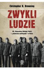 Zwykli ludzie. 101. Rezerwowy Batalion Policji i