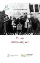 Stara Kościelnica Dzieje żuławskiej wsi