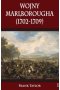 Wojny Marlborougha 1702-1709. Tom 1 