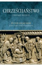 Chrześcijaństwo. Triumf religii