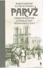 Paryż. Przewodnik literacko-historyczny