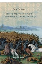 Historia wypraw krzyżowych i frankijskiego Królestwa Jerozolimy Tom 3