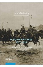 W Wojsku Polskim 1917-1938 Tom 3: W Wojsku Polskim 1930-1938