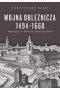 Wojna oblężnicza 1494-1660. Twierdze w świecie nowożytnym 