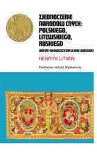 Zjednoczenie narodów cnych polskiego litewskiego ruskiego wołyń i kijowszczyzna w unii lubelskiej 