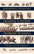 Tkanina z Bayeux. Opowieść wysnuta 