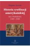 Historia cywilizacji amerykańskiej Tom 1