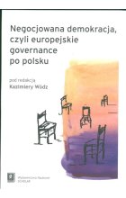 Negocjowana demokracja czyli europejskie governance po polsku