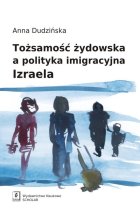 Tożsamość żydowska a polityka imigracyjna Izraela