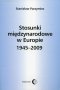 Stosunki międzynarodowe w Europie 1945-2009