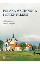 Polska Wschodnia i Orientalizm