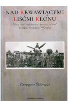 Nad krwawiącymi liśćmi klonu. Polscy piloci myśliwscy w operacji Jubilee Dieppe 19 sierpnia 1942 roku 