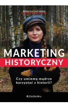 Marketing historyczny. Czy umiemy mądrze korzystać z historii