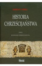 Historia chrześcijaństwa Tom 2 Budowanie chrześcijaństwa
