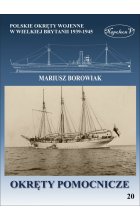 Okręty pomocnicze. Polskie okręty wojenne w Wielkiej Brytanii 1939-1945 