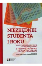 Niezbędnik studenta I roku Repetytorium egzaminacyjne do ćwiczeń i egzaminu z historii państwa i prawa polskiego