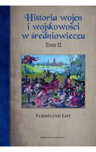 Historia wojen i wojskowości w średniowieczu. Tom 2 