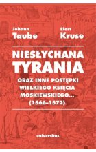 Niesłychana tyrania oraz inne postępki wielkiego księcia moskiewskiego (1566-1572)