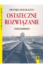 Ostateczne rozwiązanie Historia Holokaustu
