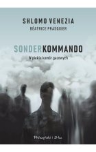 Sonderkommando. W piekle komór gazowych