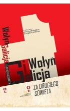 Wołyń i Galicja „za drugiego Sowieta”
