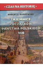 Tajemnice początków państwa polskiego 966 