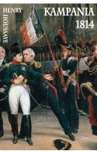 Kampania 1814. Od inwazji do abdykacji Napoleona 