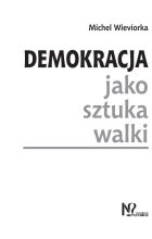 Demokracja jako sztuka walki 