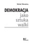 Demokracja jako sztuka walki 