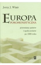 Europa pokomunistyczna przemiany państw i społeczeństw po 1989 roku
