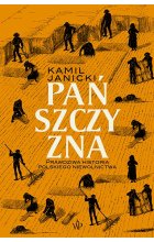 Pańszczyzna. Prawdziwa historia polskiego niewolnictwa 