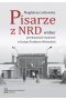 Pisarze z NRD wobec przełomowych wydarzeń w Europie Środkowo-Wschodniej