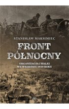 Front Północny. Organizacja i walki we wrześniu 1939 roku 