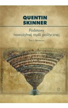 Podstawy nowożytnej myśli politycznej Tom 1 Renesans