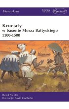 Krucjaty w basenie Morza Bałtyckiego 1100-1500 