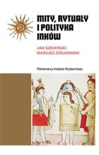 Mity, rytuały i polityka Inków wyd. 3 