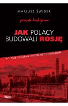 Jak Polacy budowali Rosję